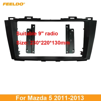 FEELDO Auto Rádio Audio Fascia Rám Adaptér Pre Mazda 5 11-13 9