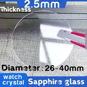 2,5 mm Hrubé Sapphire Sledovať Crystal 26 mm - 40 mm Ploché Kola Výmena Mechanické Hodinky Sklo Objektívu Minerálne Okuliare, Opravy Dielov