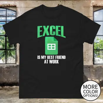 Excel Môj Najlepší Priateľ v Práci T Tričko