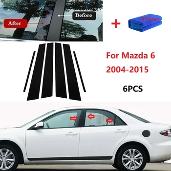 6PCS Leštené Piliera Príspevky vhodné Pre Mazda 6 2004-2015 Okno Orezania Kryt BC stĺpec nálepky