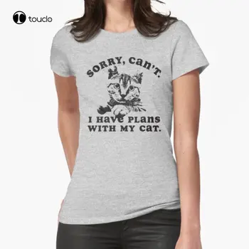 Prepáč, nemôžem Mať Plány S Moju Mačku Vybavené T-Shirt
