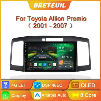 Android autorádia Pre Toyota Allion Premio T240 2001 - 2007 Multimediálny Prehrávač Navigácie GPS Carplay Dotykový Displej Auto Stereo